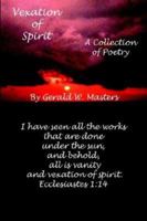 Vexation of Spirit: A Collection of Poetry 1414056850 Book Cover