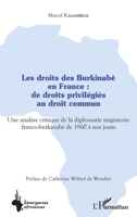 Les droits des Burkinabè en France : de droits privilégiés au droit commun: Une analyse critique de la diplomatie migratoire franco-burkinabè de 1960 ... (Emergences Africaines) (French Edition) 2343215863 Book Cover