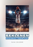 Beklenen Basketbolcu (Turkish Edition) 1105950719 Book Cover