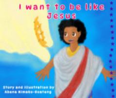 I want to be like Jesus B0DNSXD24G Book Cover