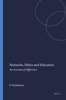 Nietzsche, Ethics and Education 9087900457 Book Cover