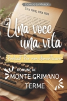 Una voce una vita - Monte Grimano Terme (Italian Edition) B0GBCC79QT Book Cover