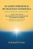 In God's Presence_ My Heavenly Experience & the Architecture of Heaven and the Order of Eternity B0GRCCQX18 Book Cover