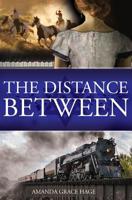 The Distance Between (East & West, The Distance Between) (Volume 2) 1544927983 Book Cover