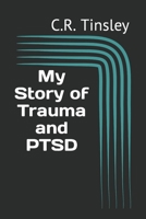 My Story of Trauma and PTSD 1976775736 Book Cover