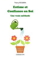 Estime Et Confiance En Soi: Une Vraie Methode 1540514862 Book Cover