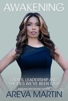 Awakening: Ladies, Leadership, and the Lies We've Been Told 1637350139 Book Cover