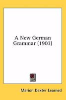 A New German Grammar 1164541013 Book Cover