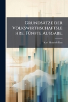 Grunds�tze Der Volkswirthschaftslehre (Classic Reprint) 1272154165 Book Cover
