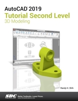 AutoCAD 2019 Tutorial Second Level 3D Modeling 1630571946 Book Cover