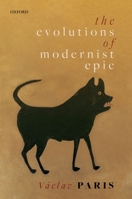 The Evolutions of Modernist Epic 0198868219 Book Cover