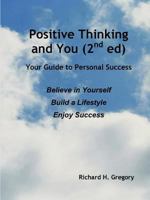Positive Thinking and You (2nd Ed) 1458350274 Book Cover