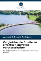 Vergleichende Studie zu öffentlich-privaten Partnerschaften: Bei der Bereitstellung von Autobahnen, Straßen und Brücken 6203185027 Book Cover