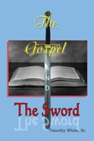 The Gospel and The Sword 1681211122 Book Cover