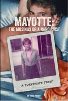 Mayotte: Musings Of A Narcissist: A Survivor's Story 1736362925 Book Cover