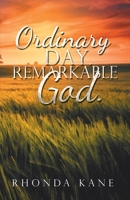 Ordinary Day. Remarkable God 1664209042 Book Cover