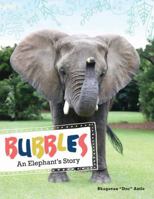 Bubbles: An Elephant's Story 1683831969 Book Cover
