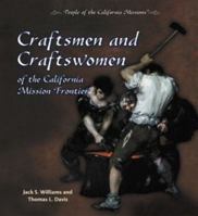 Craftsmen and Craftswomen of the California Mission Frontier 0823962806 Book Cover