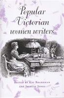 Popular Victorian Women Writers 0719064511 Book Cover