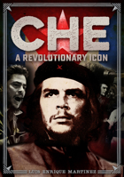 Che: A Revolutionary Icon 0785836322 Book Cover