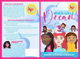 When Girls Dream : Great Things Happen 1735938408 Book Cover