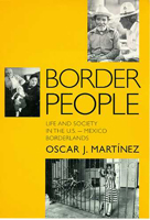 Border People: Life and Society in the U.S.-Mexico Borderlands 0816514143 Book Cover