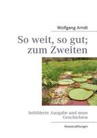 So weit, so gut; zum Zweiten: bebilderte Ausgabe und neue Geschichten 3842331312 Book Cover