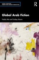 Global Arab Fiction (Global Literature) 0367173646 Book Cover