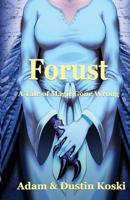 Forust : A Tale of Magic Gone Wrong 1532911742 Book Cover