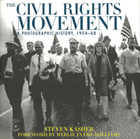 The Civil Rights Movement: A Photographic History, 1954-68 0789206560 Book Cover