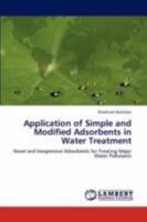 Application of Simple and Modified Adsorbents in Water Treatment: Novel and Inexpensive Adsorbents for Treating Major Water Pollutants 3846595209 Book Cover