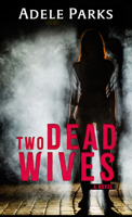 Two Dead Wives: A Psychological Thriller B0CLQXRX38 Book Cover