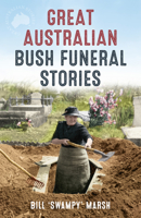 Great Australian Bush Funeral Stories 0733338585 Book Cover