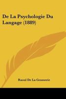 De La Psychologie Du Langage (1889) 1141852438 Book Cover