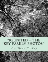 Reunited --- The Key Family Photos 1497448727 Book Cover
