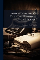 Autobiography Of The Hon. Humphrey Howe Leavitt 1179406788 Book Cover