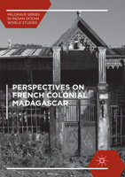 Perspectives on French Colonial Madagascar 1137596902 Book Cover