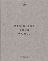 Designing Your World. Marcel Wolterinck: Marcel Wolterinck 9089898166 Book Cover