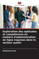 Exploration des aptitudes et compétences en matière d'administration en ligne requises dans le secteur public 6205741164 Book Cover