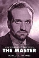 Roger Delgado: I am usually referred to as the Master 1781963002 Book Cover