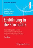 Einführung in die Stochastik: Die grundlegenden Fakten mit zahlreichen Erläuterungen, Beispielen und Übungsaufgaben (Mathematik für das Lehramt) 3658079029 Book Cover