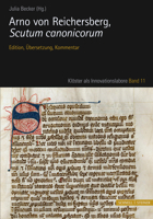 Arno Von Reichersberg, Scutum Canonicorum: Edition, Ubersetzung Und Kommentar 3795437334 Book Cover