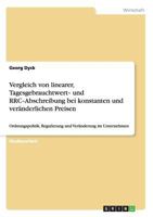 Vergleich von linearer, Tagesgebrauchtwert‐ und RRC‐Abschreibung bei konstanten und ver�nderlichen Preisen: Ordnungspolitik, Regulierung und Ver�nderung im Unternehmen 3656407983 Book Cover