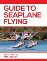 Guide to Seaplane Flying 1686219792 Book Cover