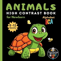 Animals Alphabet ABC High Contrast: What Does Baby See? Black and White Book for Newborns Ages 0-12 Months 8397248404 Book Cover