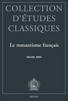 Romantisme Francais: Esthetique Platonicienne Et Modernite Litteraire 904290738X Book Cover