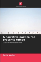 A narrativa poética "no presente tempo: O caso de Maxence Fermine 620416953X Book Cover