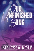 Our Unfinished Song: A Slow Burn Second Chance Rockstar Romance (Stitched by Heartstrings) B0GXKQ2QC5 Book Cover