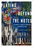 Playing Beyond the Notes 0199859507 Book Cover