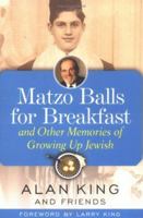 Matzo Balls for Breakfast: and Other Memories of Growing Up Jewish 0743260732 Book Cover